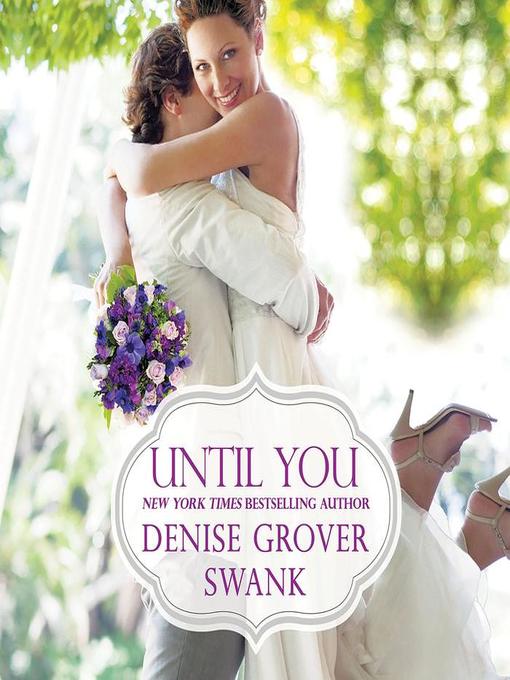 Title details for Until You by Denise Grover Swank - Available